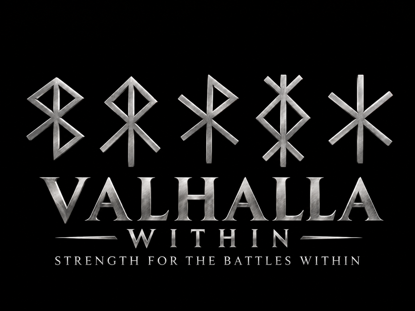 VALHALLA WITHIN — Strength for the battles within
